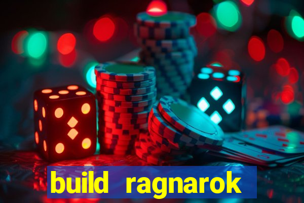 build ragnarok history reborn 1x